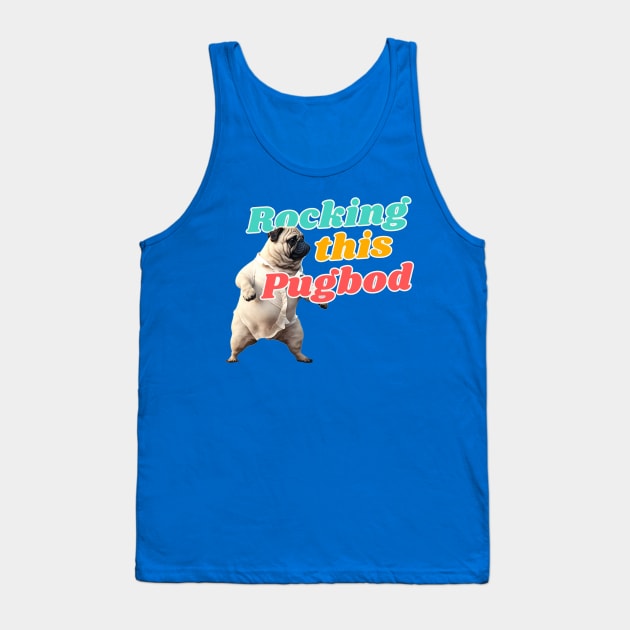 Pug Life, Rocking this Pug Bod Tank Top by ChristianFaithWear